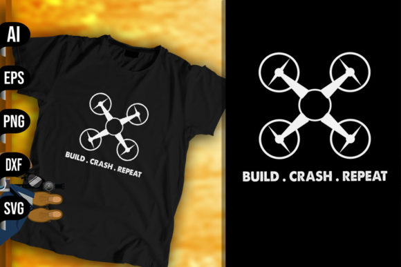 Build Crash Repeat - Funny Drone Graphics and Print Templates Review