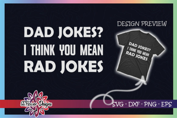 Dad Joke You Mean Rad Jokes Funny Dad Graphics and T-Shirt Designs