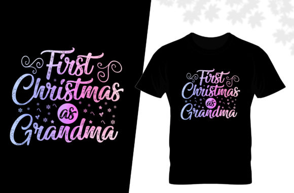 First Christmas As Grandma T-shirt: A Versatile Graphics & Print Templates Review