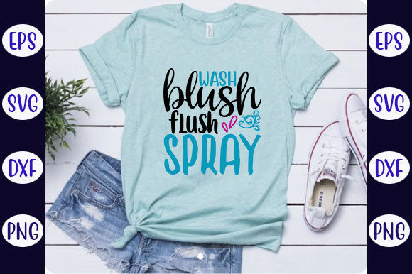 Funny Bathroom Quotes Design, Wash, Blus Graphics and T-Shirt Designs