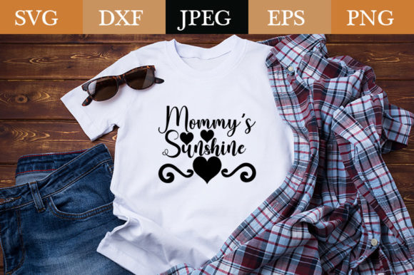 Funny Design Mommy s Sunshine Graphics and T-Shirt Designs
