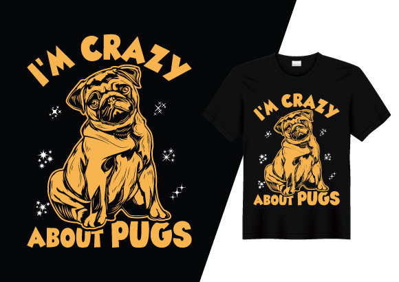 I m Crazy About Pug T-shirt Design: Graphics for Print Templates