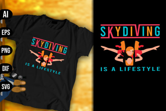 Skydiving is a Lifestyle - Funny Skydive Graphics and Print Templates